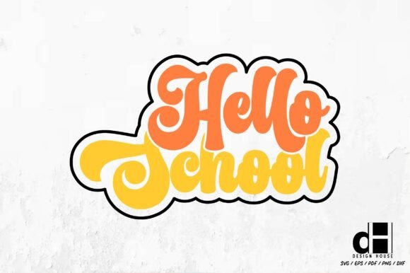 Back to School Hello School SVG PNG: A Comprehensive Guide for Creators